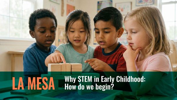 Why STEM in Early Childhood: How do we begin?